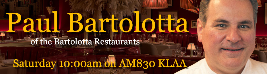 Paul Bartolotta of the Bartolotta Restaurants Saturday 10am on AM830 KLAA